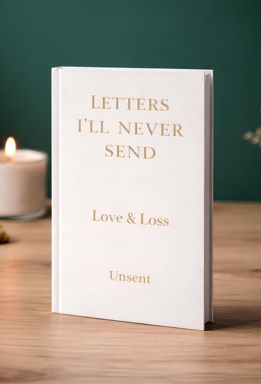 Letters I'll Never Send Hardcover Journal — Love & Loss
